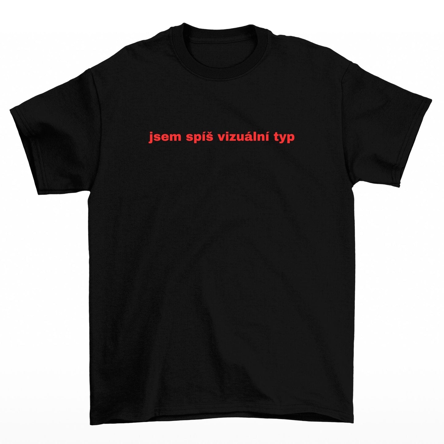 Tričko nápisem Jsem spíš vizuální typ