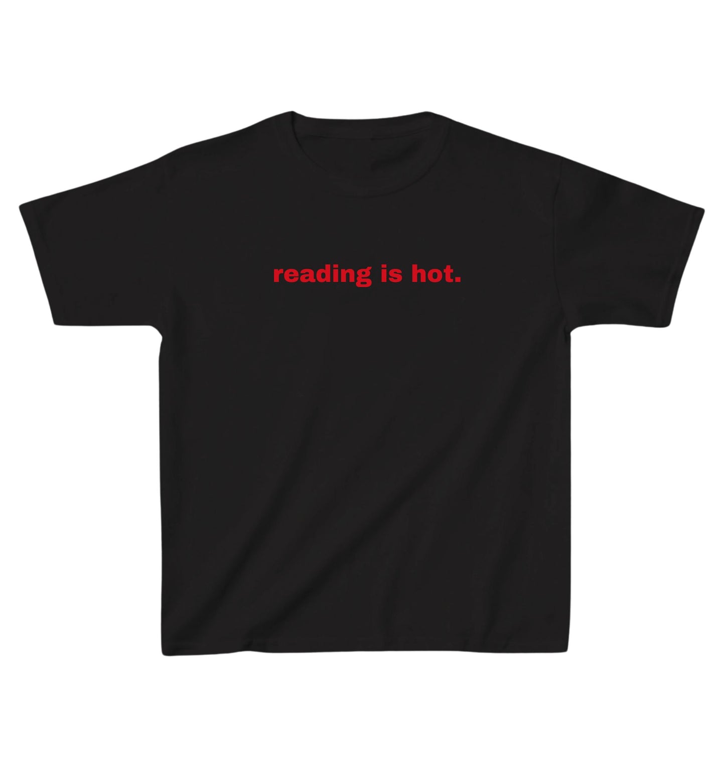Baby Tee - Reading is hot