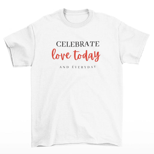 Bílé valentýnské tričko s nápisem Celebrate love today and everyday