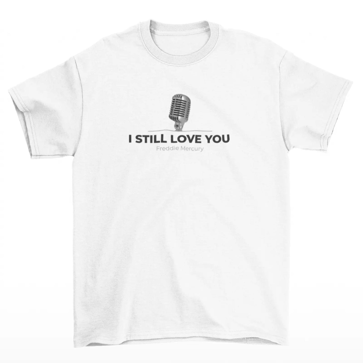 Bílé tričko s mikrofonem a nápisem I still love you - Freddie Mercury