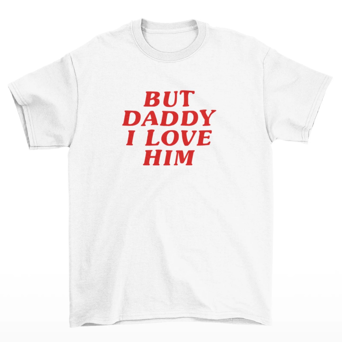 Bílé tričko s nápisem but daddy I love him, Harry Styles