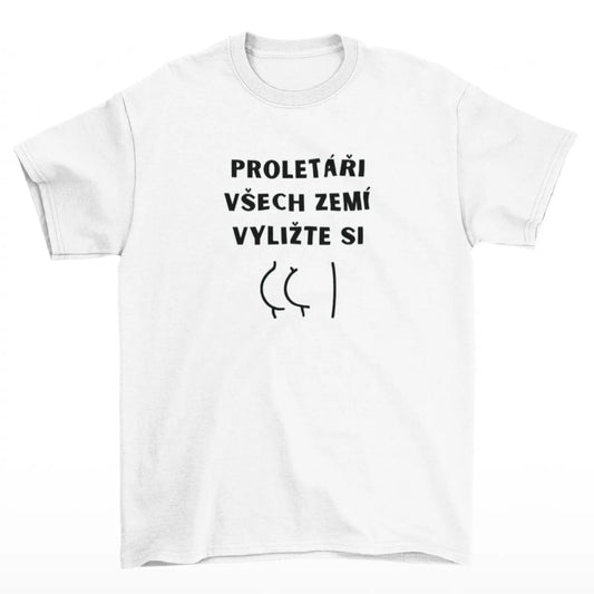 Bílé Tričko S Hláškou - Proletáři všech zemí - Pelíšky