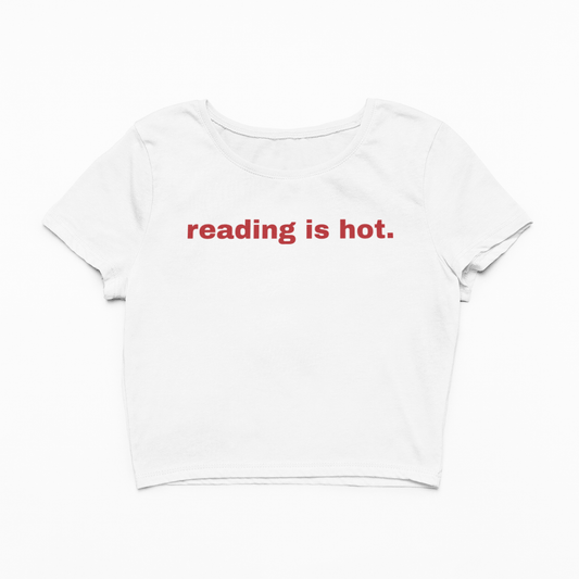 Crop top s nápisem Reading is hot.
