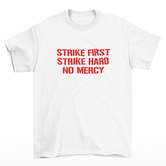 🥋 Strike First, Strike Hard, No Mercy – Tričko pro pravé bojovníky!