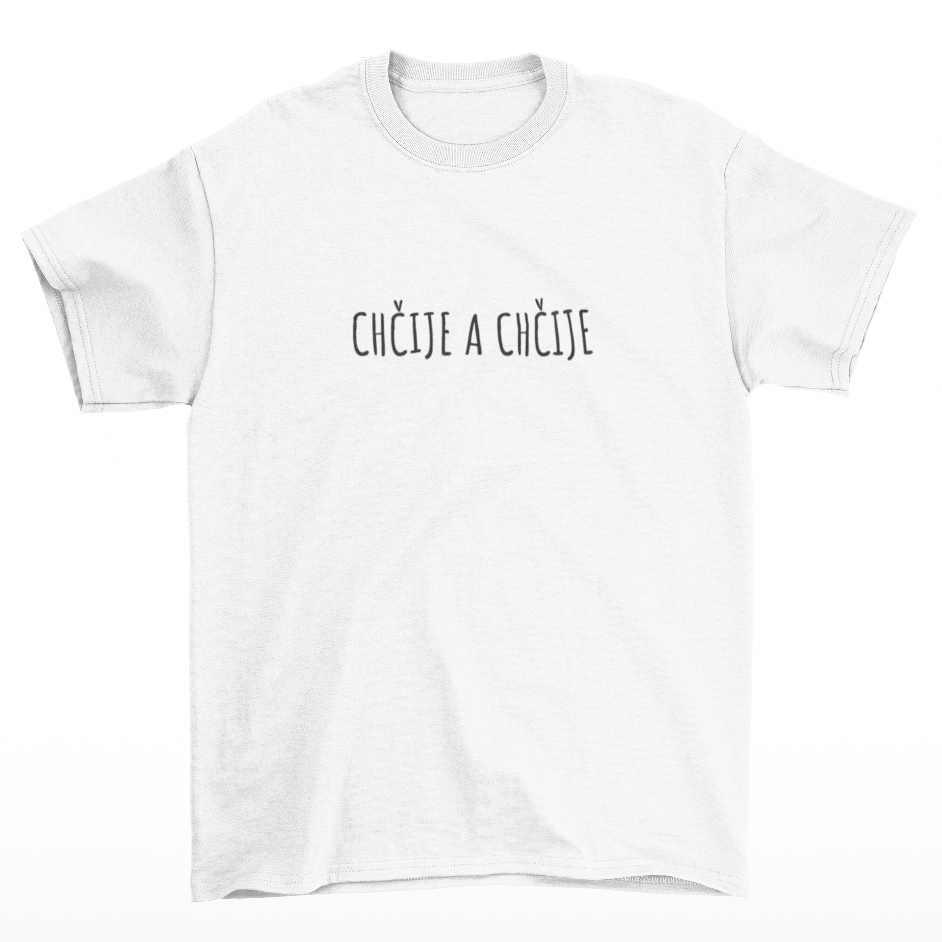 Tričko s hláškou Chčije a chčije
