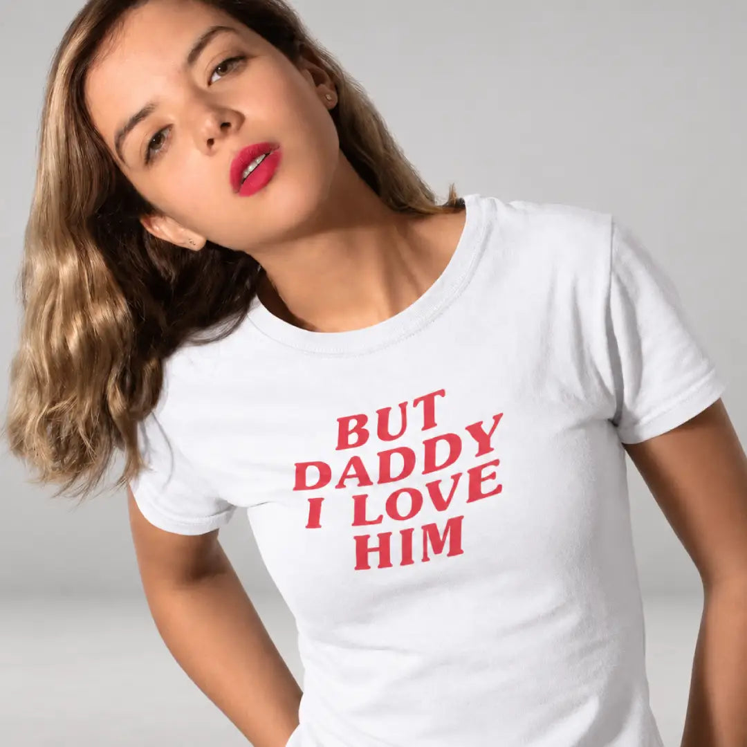 Tričko s nápisem But Daddy I Love Him